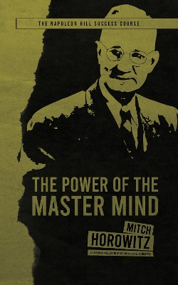 The Power of the Master Mind by Mitch Horowitz