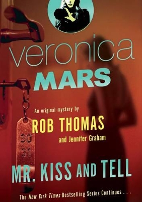 Mr Kiss and Tell: Veronica Mars 2 book