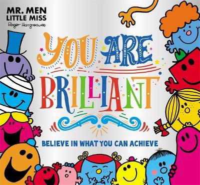 Mr. Men Little Miss: You are Brilliant: Believe in what you can achieve book