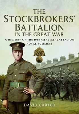 Stockbrokers' Battalion in the Great War book