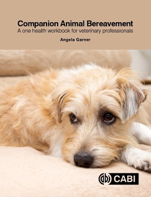 Companion Animal Bereavement: A One Health Workbook for Veterinary Professionals book