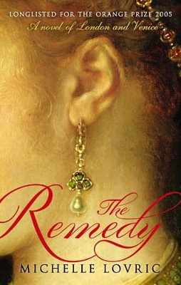 The Remedy by Michelle Lovric