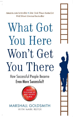 What Got You Here Won't Get You There book