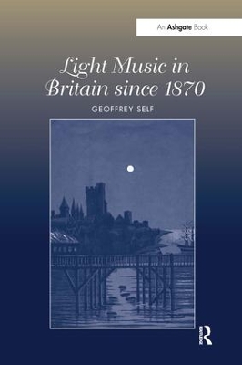 Light Music in Britain Since 1870: A Survey book