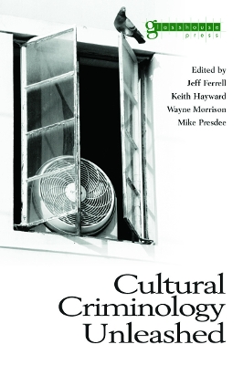 Cultural Criminology Unleashed book