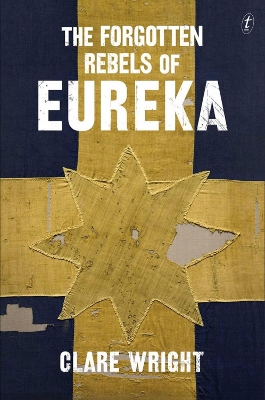 Forgotten Rebels Of Eureka book