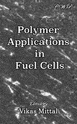 Polymer Applications in Fuel Cells book