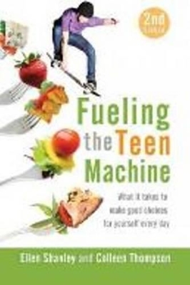 Fueling the Teen Machine book