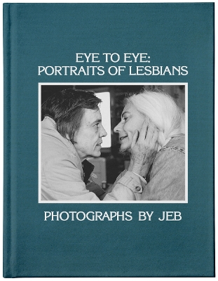 Eye to Eye: Portraits of Lesbians book