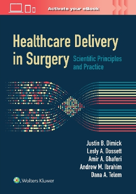 Healthcare Delivery in Surgery: Scientific Principles and Practice book