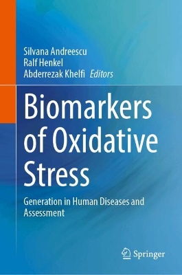 Biomarkers of Oxidative Stress: Basics and Measurement of Oxidative Stress book