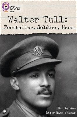 Walter Tull: Footballer, Soldier, Hero book