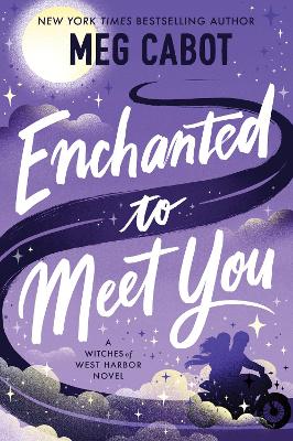 Enchanted to Meet You: A Witches of West Harbor Novel by Meg Cabot