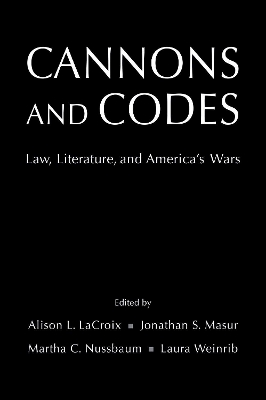 Cannons and Codes: Law, Literature, and America's Wars book