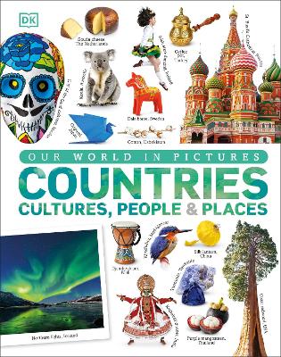 Our World in Pictures: Countries, Cultures, People & Places book
