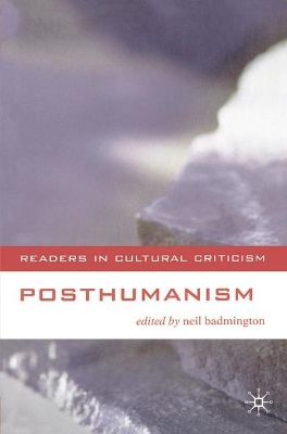 Posthumanism by Neil Badmington