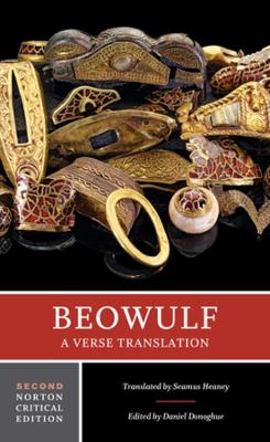 Beowulf: A Verse Translation: A Norton Critical Edition by Daniel Donoghue