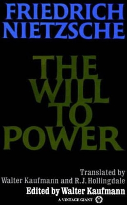 Will To Power by Friedrich Nietzsche