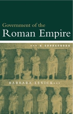 Government of the Roman Empire by Barbara Levick