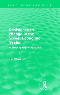 Resistance to Change in the Soviet Economic System by Jan Winiecki