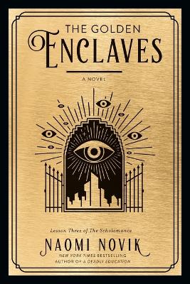 The Golden Enclaves: A Novel by Naomi Novik