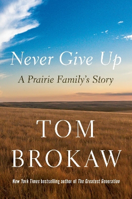 Never Give Up: A Prairie Family's Story book
