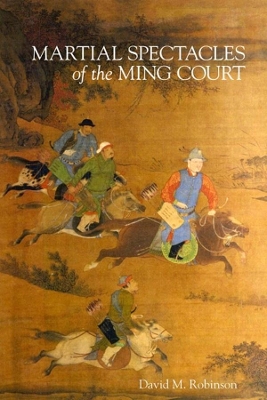 Martial Spectacles of the Ming Court book