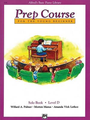 Alfred's Basic Piano Prep Course Solo Book, Bk D by Willard A Palmer