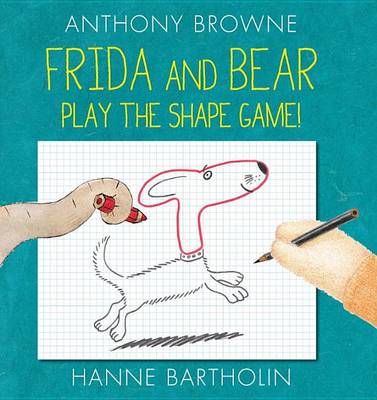 The Frida and Bear Play the Shape Game! by Anthony Browne