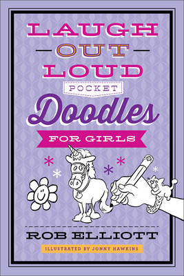 Laugh-Out-Loud Pocket Doodles for Girls by Rob Elliott