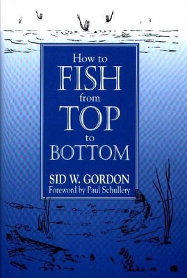 How to Fish from Top to Bottom book