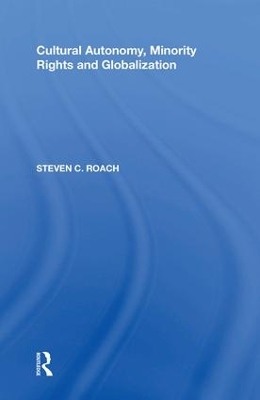 Cultural Autonomy, Minority Rights and Globalization book