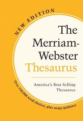 The Merriam-Webster Thesaurus: America's Best Selling Thesaurus book