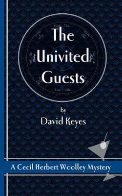 The Uninvited Guests: A Cecil Herbert Woolley Mystery book