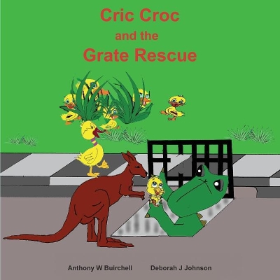 Cric Croc and the Grate Rescue: Always lend a hand to help others book