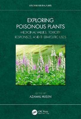 Exploring Poisonous Plants: Medicinal Values, Toxicity Responses, and Therapeutic Uses book