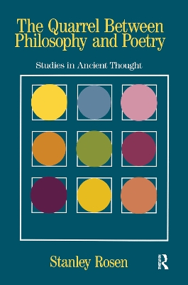 The Quarrel Between Philosophy and Poetry by Stanley Rosen