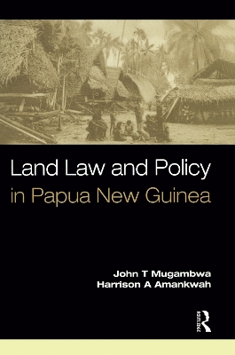 Land Law and Policy in Papua New Guinea book