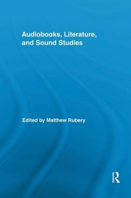 Audiobooks, Literature, and Sound Studies book