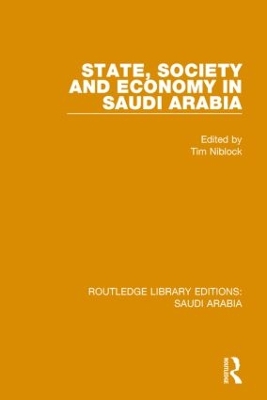 State, Society and Economy in Saudi Arabia by Tim Niblock