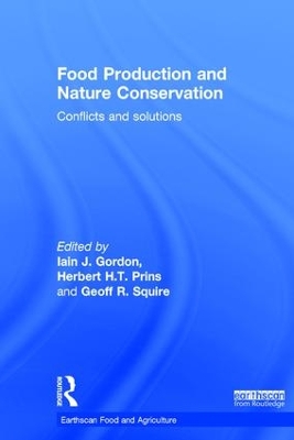 Food Production and Nature Conservation by Iain J. Gordon