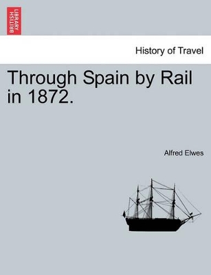 Through Spain by Rail in 1872. book