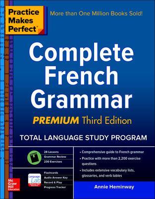 Practice Makes Perfect: Complete French Grammar, Premium Third Edition book