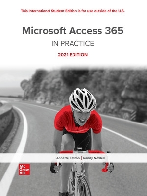 Microsoft Access 365 Complete: In Practice 2021 Edition ISE book