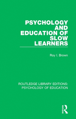 Psychology and Education of Slow Learners book