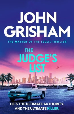 The Judge's List: The engrossing legal thriller from the number 1 Sunday Times bestselling author by John Grisham