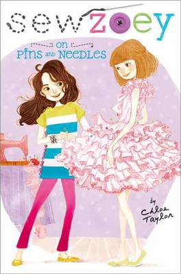 Sew Zoey #2: On Pins and Needles by Chloe Taylor