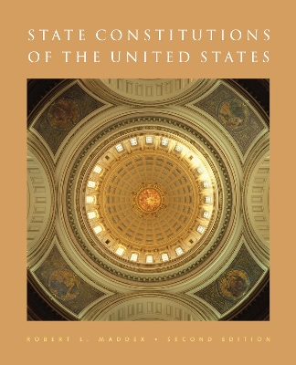 State Constitutions of the United States by Robert Maddex