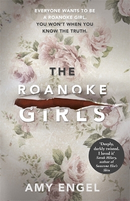 The Roanoke Girls: the addictive Richard & Judy thriller, and the #1 ebook bestseller by Amy Engel