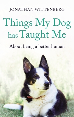 Things My Dog Has Taught Me book